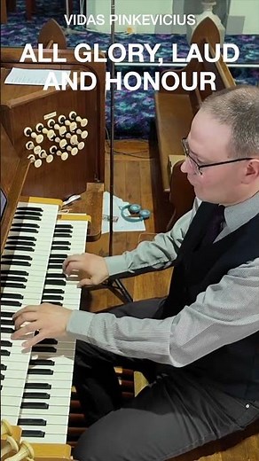 All Glory, Laud and Honour - Processional for Organ