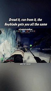 33K views · 181 reactions | Dread it, run from it, the Beyblade gets you all the same | Destiny 2 Memes | Facebook