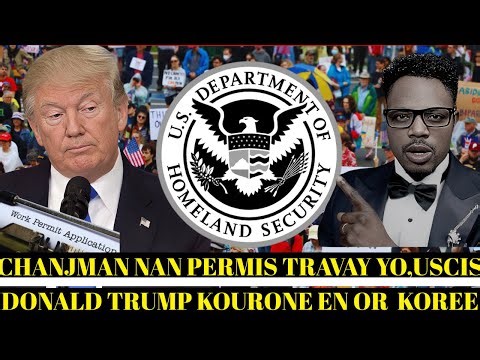 MEZANMI DEBLOZAY PETE USCIS ANILE PROLONGASYON OTOMATIK PERMIS TRAVAY YO,TRUMP KOURONE,2O MORTS HTI