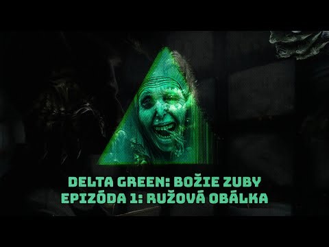 Delta Green: [Božie Zuby] - Epizóda 1: Ružová obálka