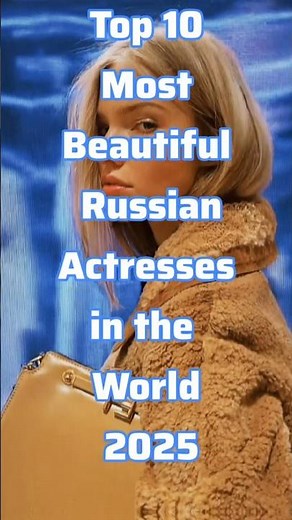 Top 10 Most Beautiful Russian Actresses in the World 2025 💫🇷🇺 #viralvideo #top10 #russia
