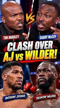 🔥 Tim Bradley & Shady McCoy CLASH Over Anthony Joshua vs Deontay Wilder! 👀🥊