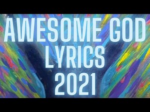 AWESOME GOD (Worship Forever 2021) - Michael W. Smith (Lyrics)