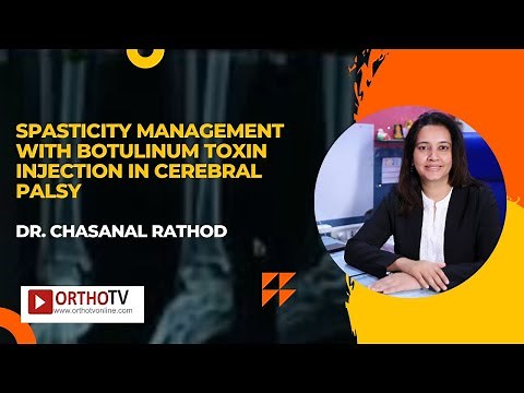 Spasticity management with Botulinum Toxin injection in Cerebral Palsy - Dr. Chasanal Rathod