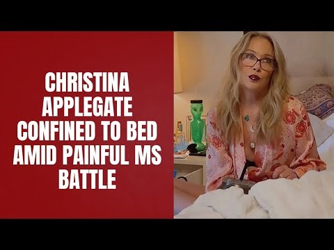 Christina Applegate Confined to Bed Amid Painful MS Battle