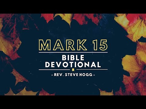 Mark 15 Explained