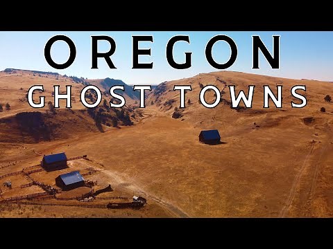 Exploring Oregon Ghost Towns | Historic Places | Ghost Hunting