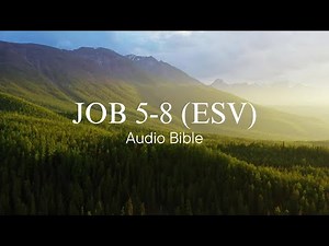 Day 134: Job 5-8 (ESV) | Audio Bible with written text | Bible in a Year