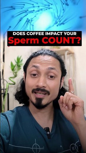 Is Your Daily COFFEE Habit Affecting Your Sperm Count?