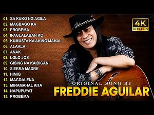 Freddie Aguilar Nonstop Playlist - OPM Tagalog Love Songs Hits Medley 90s - Best Songs All Time