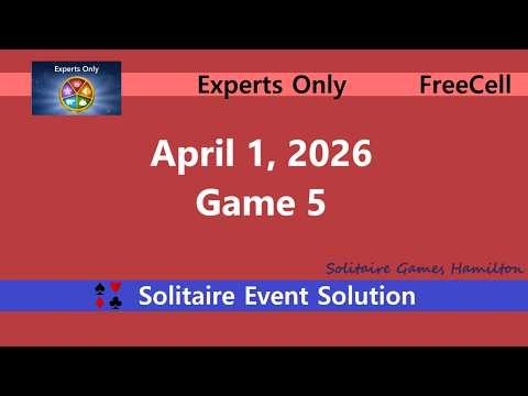 Experts Only Game #5 | April 1, 2026 Event | FreeCell