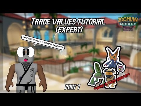 LOOMIAN LEGACY: TRADE VALUES TUTORIAL (EXPERTS' GUIDE: PART 1)