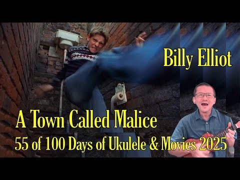 A Town Called Malice 1983 / Billy Elliot 2000 - 55 of 100 Ukulele & Movies