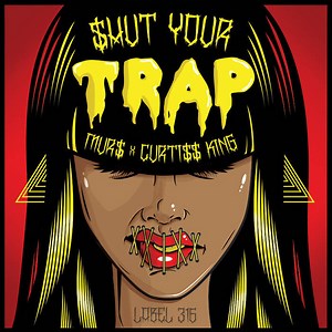 Murs X Curtiss King - Shut Your TRAP