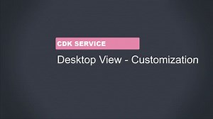 CDK Desktop View - Customization