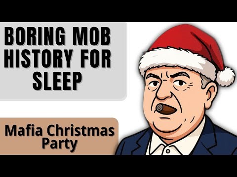 The Mob's Christmas | Boring History for Sleep (Audiobook) (9:16 Vertical)
