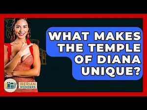 What Makes The Temple Of Diana Unique? - Iberian Wonders