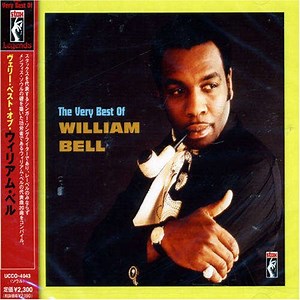 William Bell - The Very Best Of William Bell