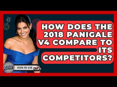 How Does The 2018 Panigale V4 Compare To Its Competitors? - Ride or Die Motorcycles