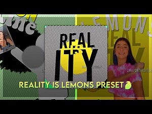 Reality is lemons Preset for Alight Motion