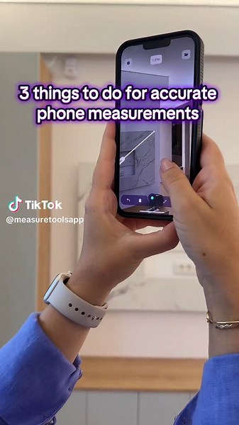 Accurate Measurements with Your Phone: Tips and Tricks