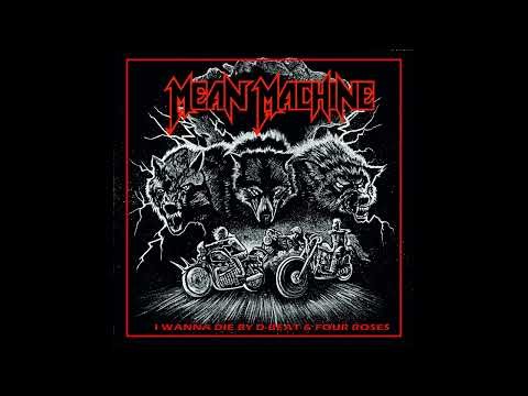 Mean Machine - I Wanna Die By D-Beat & Four Roses [2022 Punk Rock'N'Roll]