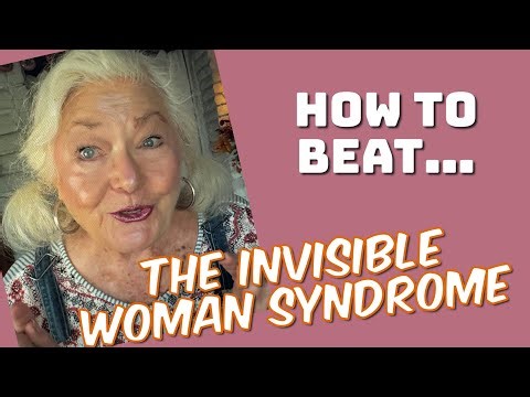 Aging, Retired and Stuck in The Invisible Woman Syndrome / Personal Experiences /Over 60