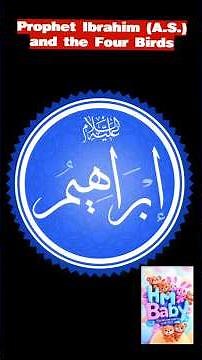 Prophet Ibrahim (A.S.) and the Four Birds | Beautiful Islamic Story for Kids #prophetmuhammad #ai