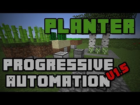 The Planter - Progressive Automation - Minecraft Mod