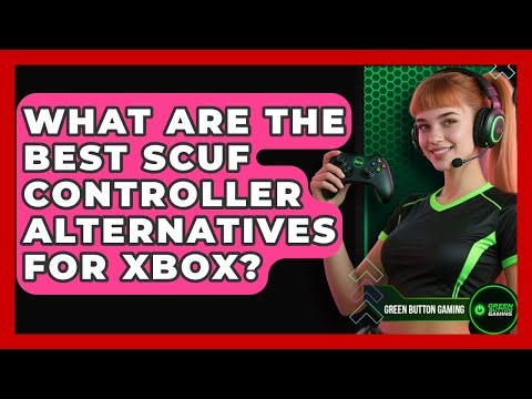 What Are The Best Scuf Controller Alternatives For Xbox? - Green Button Gaming