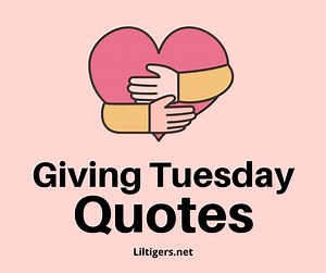 100 Inspiring Giving Tuesday Quotes and Captions - Lil Tigers