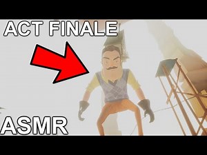 ASMR GAMEPLAY | WE FINISHED! | Hello Neighbor ( ACT FINALE ) | Relaxing Whispering ASMR Gameplay