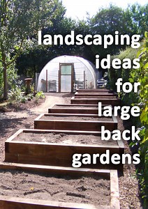 30 landscaping Ideas for large back gardens