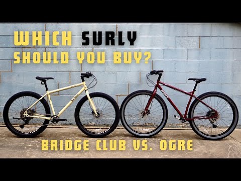 Which Surly Should You Buy? Surly Bridge Club vs Surly Ogre