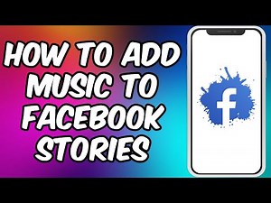 How To Add Music To Your Facebook Story