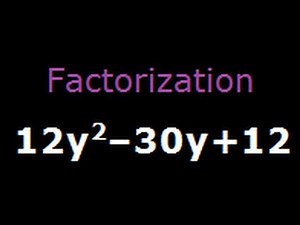 Math Problem Factorization Factorise 12y^2 - 30y + 12