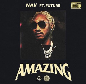 New Music: NAV – ‘Amazing’ (Feat. Future)