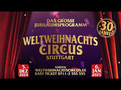 30. Weltweihnachtscircus Stuttgart 2024-2025