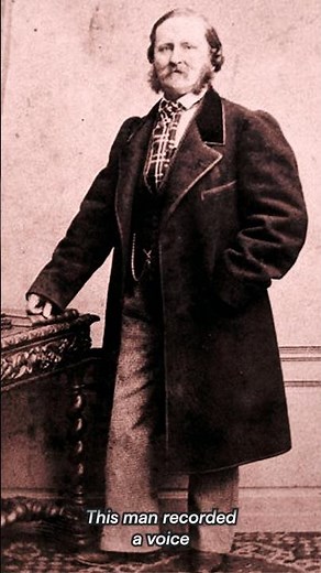 A Voice From 1860 – The World’s Earliest Recording