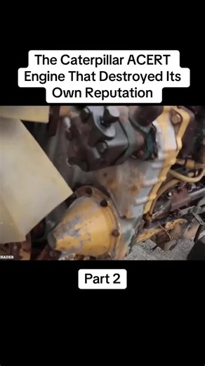 The Caterpillar ACERT Engine: A Reputation Ruined