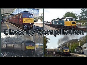 Class 47 Compilation