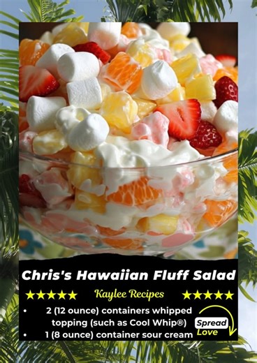 26K views · 168 reactions | Chris's Hawaiian Fluff Salad  Ingredients 2 (12 ounce) containers whipped topping (such as Cool Whip®) 1 (8 ounce) container sour cream 2 (4 ounce) packages instant vanilla pudding mix ...... Full Recipe in Coʍmеոτ  | Kaylee Recipes | Facebook