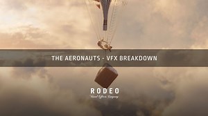 1.1K views · 46 reactions | If you're not afraid of heights, go behind the scenes of The Aeronauts and watch how our artists created this vertiginous sequence | Rodeo FX | Facebook