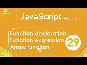 029. Function decloration, Fcuntion expresson, Arrow function | JavaScript darslar | O'zbek tilida