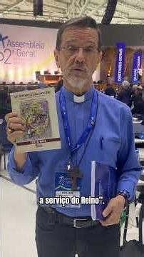 Bishop of Cachoeiro highlights progress made at the General Assembly of the Brazilian Episcopate.