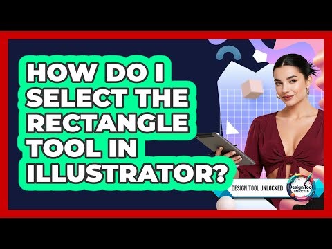 How Do I Select The Rectangle Tool In Illustrator?