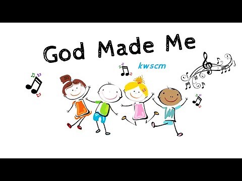 God made me | kwscm