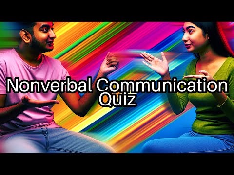 🌟 Nonverbal Communication Quiz: Test Your Skills and Discover Surprising Insights!