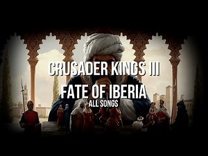 Crusader Kings III - Fate Of Iberia [All Songs] OST