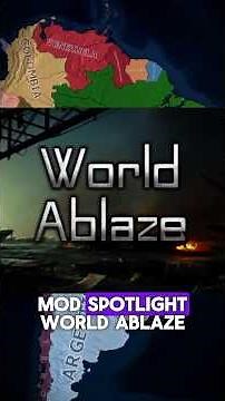 Mod Spotlight: World Ablaze 9.0 | HOI4